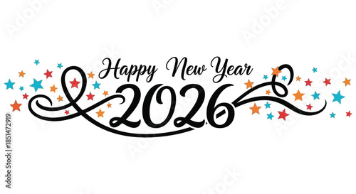 Festive happy new year 2026 greeting with colorful stars and elegant calligraphy design