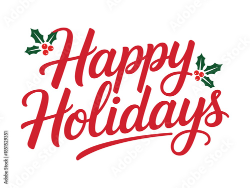 Happy Holidays Lettering with Holly – Festive Winter Celebration Typography Design