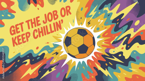 A vibrant illustration features a central soccer ball surrounded by colorful splatters and an uplifting motivational message