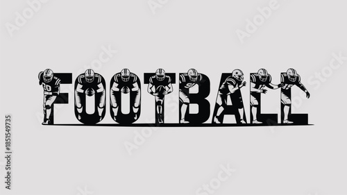 Creative typography spelling the word FOOTBALL using American football players and elements