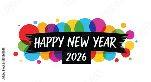 Colorful overlapping circles and a black banner display a festive happy new year 2026 greeting
