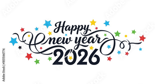 Festive happy new year 2026 celebration graphic with colorful stars and elegant script lettering