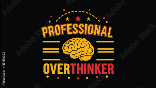 Professional overthinker graphic with a brain illustration and text.