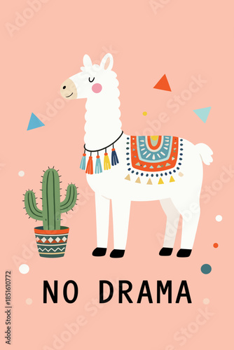 No Drama Llama with Cactus and Geometric Shapes, Cute Alpaca Character with Boho Style Blanket and Tassels Illustration
