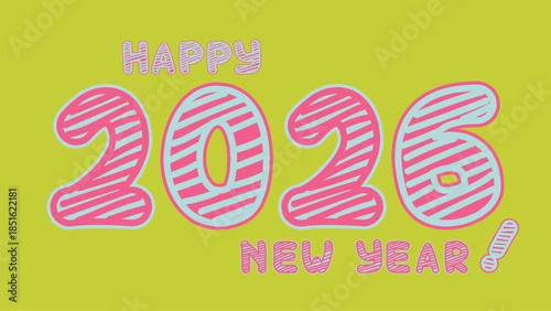 Happy New Year 2026 greetings cute font lettering funky colors. Doodle drawing style