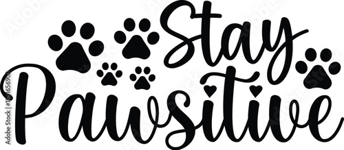 Stay Pawsitive