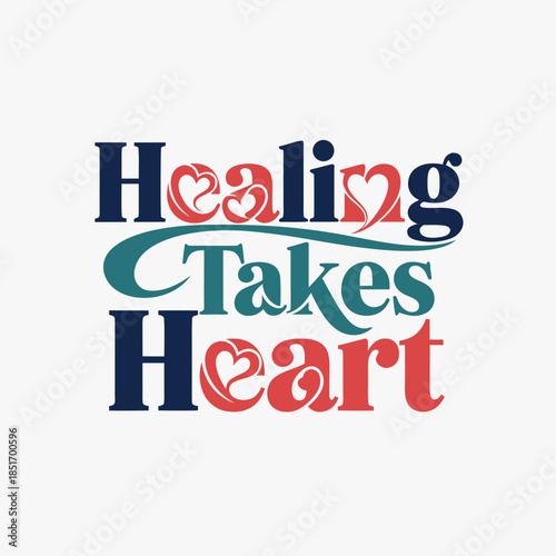 Empowering typographic design highlighting the crucial role of compassion and inner strength during the process of recovery and personal growth