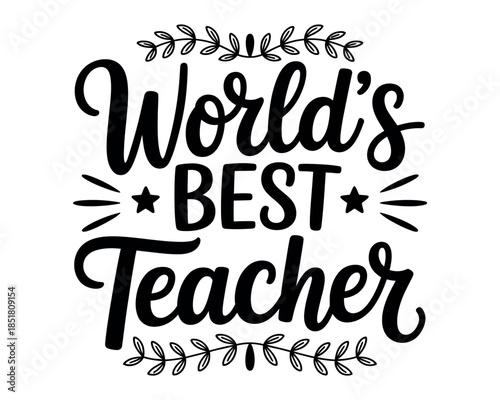World's Best Teacher text art with floral embellishments and stars