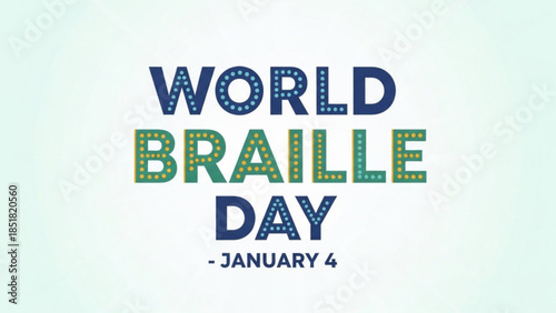 World Braille Day: Celebrating accessibility and literacy on January 4th. A vibrant graphic commemorates the annual observance