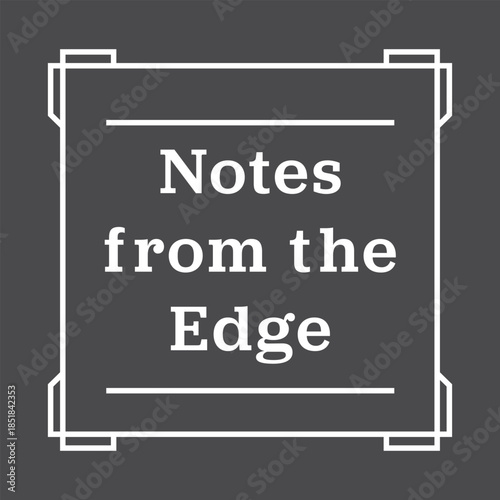 Bracketed plaque Notes from the Edge