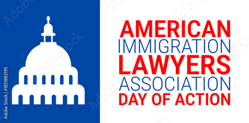 American Immigration Lawyers Association Day of Action background, banner, card or poster design template is observed every year during January, to raise awareness about the mission. Vector