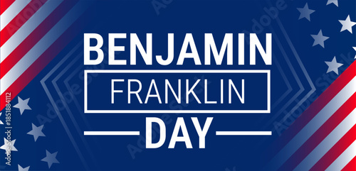 Benjamin Franklin Day background, banner, card or poster design template is observed every year during January, to raise awareness about the mission. Vector illustration.