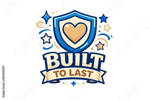 Shield emblem with heart and stars showcasing built to last motto