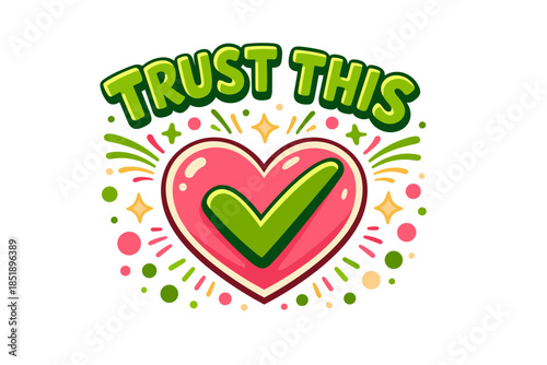 Colorful trust this heart design with check mark and decorative elements