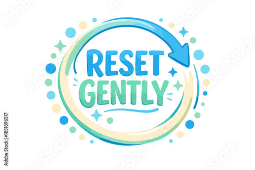Reset gently graphic with decorative arrow and circular design