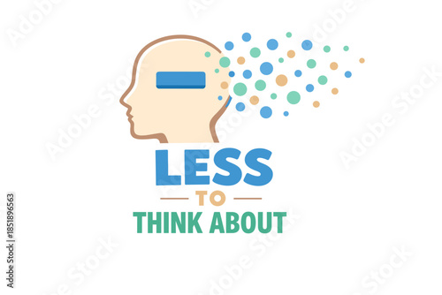 Minimalist head silhouette with colorful dots and less to think about text