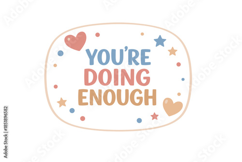 Encouraging message with hearts and stars in pastel colors