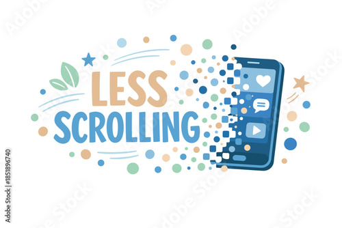Digital detox concept: reduce screen time with less scrolling message