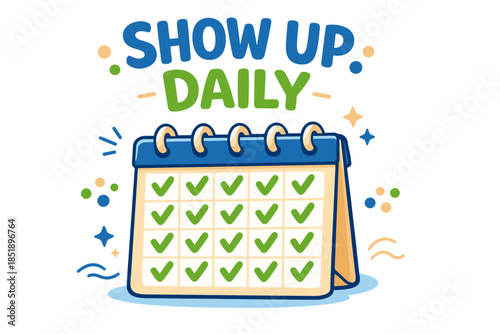 Motivational graphic with calendar for daily consistency and commitment
