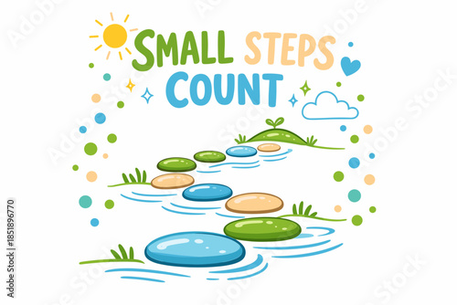 Playful pathway with colorful stones and motivational message under sun