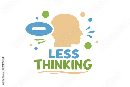 Minimalist design featuring silhouette with less thinking concept