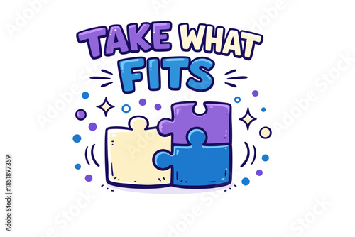 Colorful puzzle pieces with inspirational message 'take what fits' in playful typography