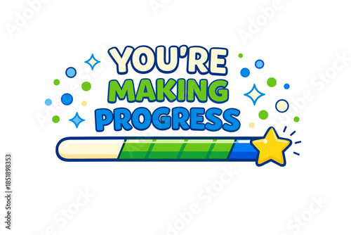 You're making progress motivational graphic with progress bar and star