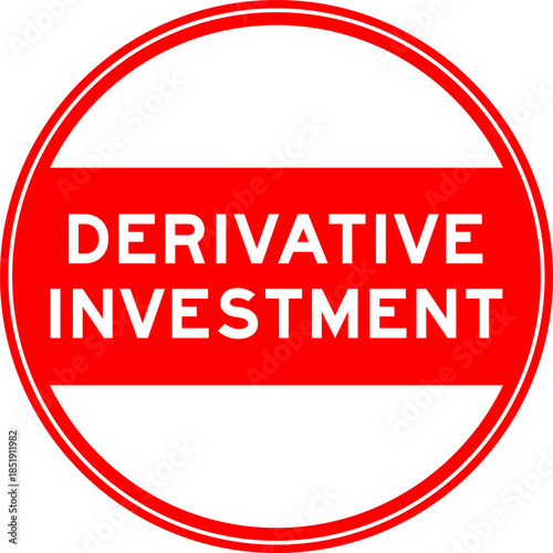 Red color round seal sticker in word derivatives investment on white background