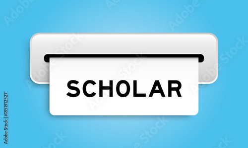 White coupon banner with word scholar from machine on blue color background