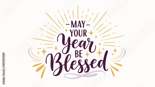 Uplifting calligraphy design celebrating a hopeful new year, wishing blessings and good fortune with elegant typography and shimmering decorative elements