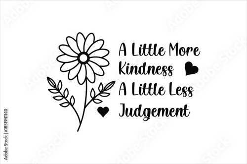 Daisy illustration with a motivational quote about kindness and judgement