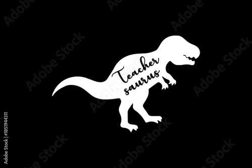 Teacher saurus svg Teacher quotes typography t-shirt design for cricut.