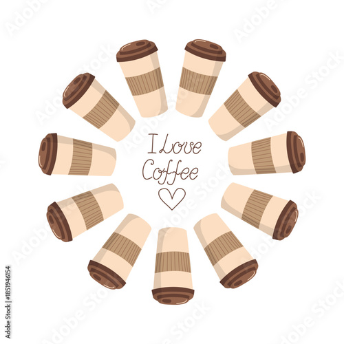 Banner, text, coffee in disposable cup. Round frame, border. Food and drink. Love for coffee. Coffee beans, hot drink. Heart shape. International Coffee Day.