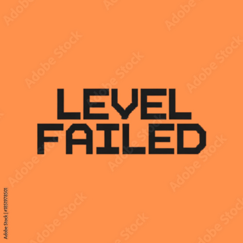 Level Failed Gaming Message on Orange Background
