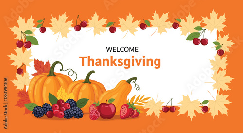 Warm and inviting Thanksgiving banner with pumpkins, berries, and autumn maple leaves framing a 'Welcome Thanksgiving' greeting.