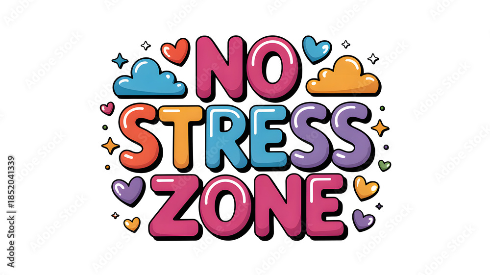 Obraz premium Vibrant No Stress Zone sign with colorful hearts and clouds