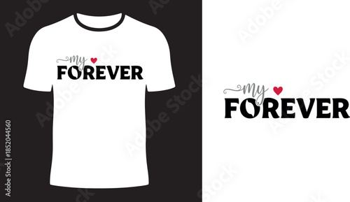 Best Forever Text Based T Shirt Design Vector