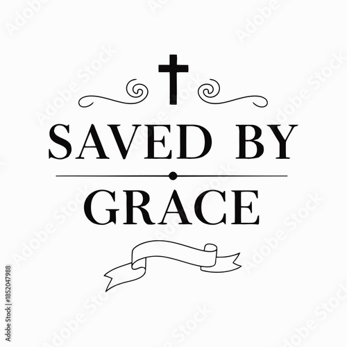 Saved by grace t-shirt vector  illustration 