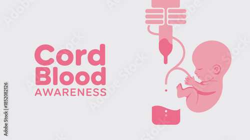 Cord Blood Awareness Month Healthcare Poster with Pink Fetus Illustration for Medical Education Stem Cell Banking and Newborn Life Saving Research