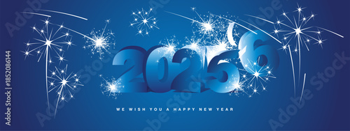 We wish you a Happy New Year 2026, modern design, with 3D blue exploding glitter sparkle fireworks for 2025 all arund and 2026 is comming in blue background