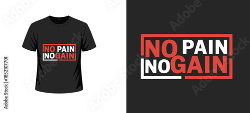 No Pain No Gain, Gym T-Shirt Design for Fitness Lovers