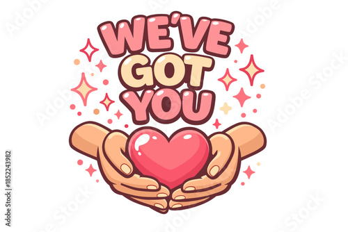 Supportive hands holding heart surrounded by stars and encouraging message