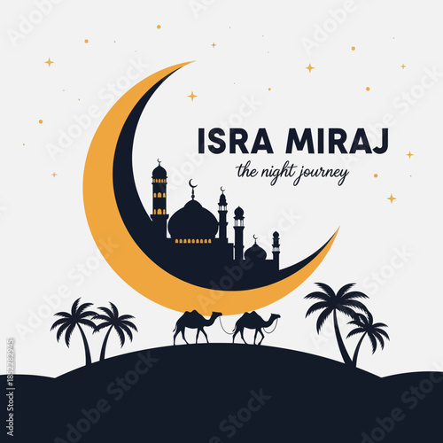 Minimalist Islamic illustration of Isra Miraj Night Journey featuring mosque silhouette inside a crescent moon, desert landscape with camels and palm trees, symbolizing spirituality, faith, and religi