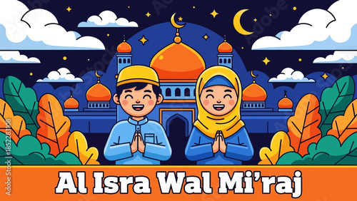 Cute Islamic illustration of Al Isra Wal Mi’raj showing happy Muslim children praying in front of a mosque at night, symbolizing faith, worship, spirituality, and religious celebration.