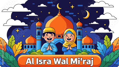 Cute Islamic illustration of Al Isra Wal Mi’raj showing happy Muslim children praying in front of a mosque at night, symbolizing faith, worship, spirituality, and religious celebration.