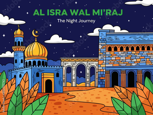 Islamic illustration of Al Isra Wal Mi’raj, depicting mosque architecture under a starry night sky, symbolizing the Night Journey, faith, spirituality, and Muslim religious celebration.