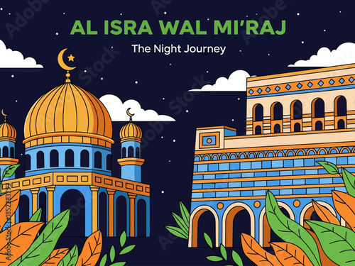 Islamic illustration of Al Isra Wal Mi’raj, depicting mosque architecture under a starry night sky, symbolizing the Night Journey, faith, spirituality, and Muslim religious celebration.