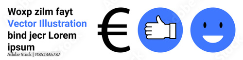 Financial systems, social media, user engagement, digital interaction, approval, positive feedback. Euro symbol, thumbs-up and happy face together. Financial systems and social media concepts