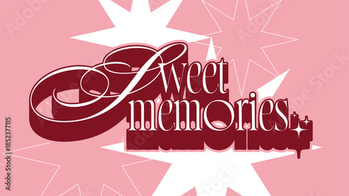 Valentine Elegant Typography Sign of 'Sweet Memories' with Red Embossed Line, Pink Sparkles Backdrop