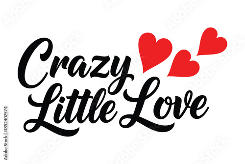 Crazy little love decorative typography vector with romantic red hearts in a playful and affectionate design